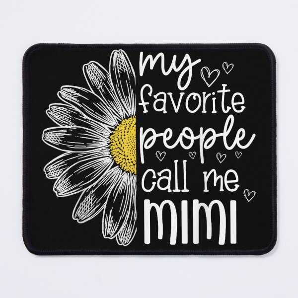 Item preview, My Favorite People Call Me Mimi Floral Daisy Grandmother Appreciation Design designed and sold by KrystinaGiGi.