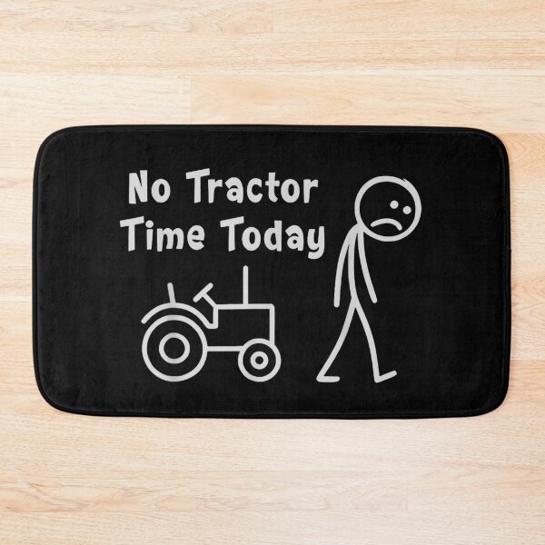 Item preview, No Tractor Time Today Sad Stick Figure Farming Humor For Farmers designed and sold by KrystinaGiGi.