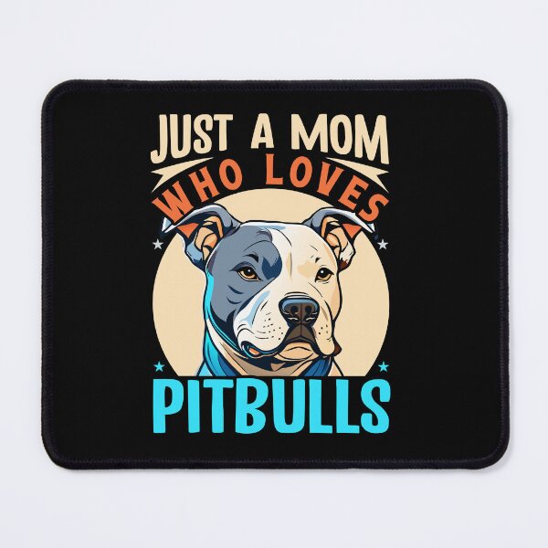 Item preview, Just A Mom Who Loves Pitbulls designed and sold by SiarheiYur.