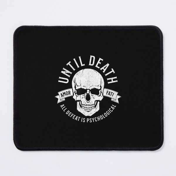 Item preview, Until Death All Defeat is Psychological - Amor FATI designed and sold by raeganluskanor.