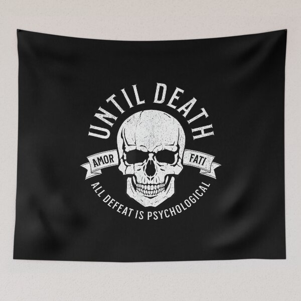 Item preview, Until Death All Defeat is Psychological - Amor FATI designed and sold by raeganluskanor.