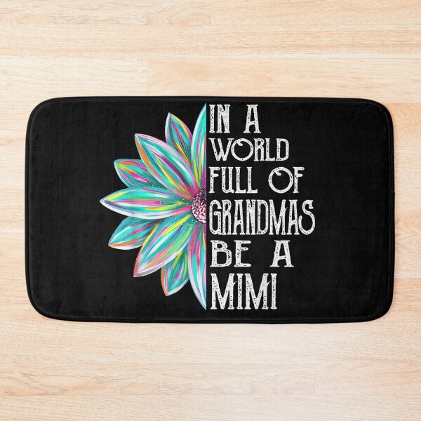 Item preview, In A World Full Of Grandmas Be A Mimi Colorful Flower designed and sold by MariCanal.