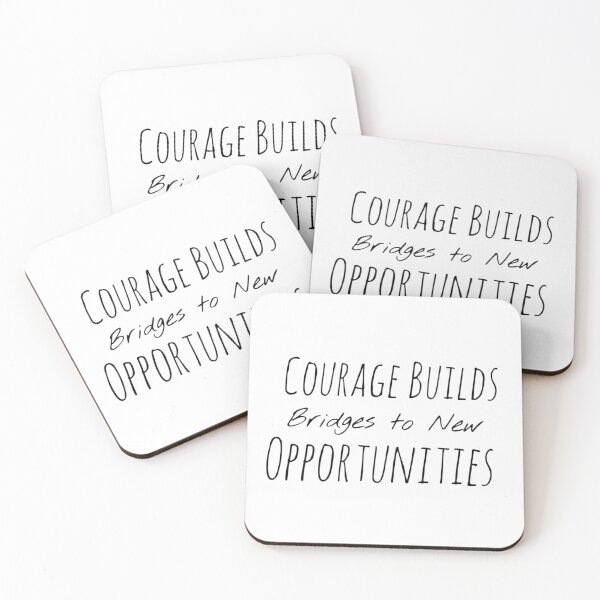 Item preview, Courage Builds Bridges to New Opportunities – Bravery Affirmation designed and sold by Camila  Ardila.