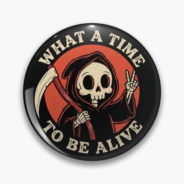 Item preview, What A Time To Be Alive - skully designed and sold by shellle in the ocean.