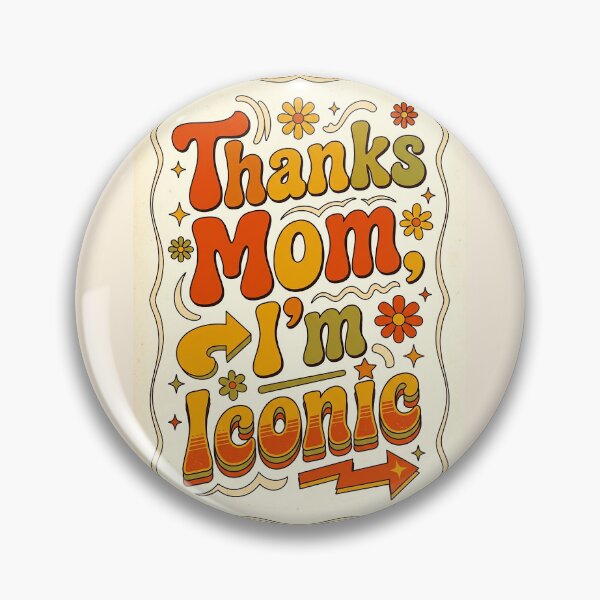 Item preview, I’m Awesome Thanks Mom designed and sold by Shikomi.