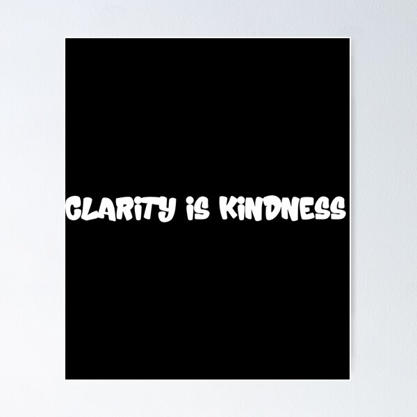 Item preview, Clarity Is Kindness Minimalist Inspirational Positive Mindset Quote designed and sold by YourArt7.