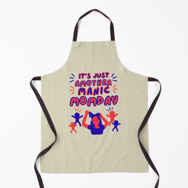 Item preview, IT'S JUST AMOTHER MANIC MOMDAY designed and sold by FREEKNSTEIN.