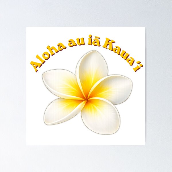 Item preview, Aloha au iā Kauaʻi – Hawaiian Plumeria Flower designed and sold by ulupono.