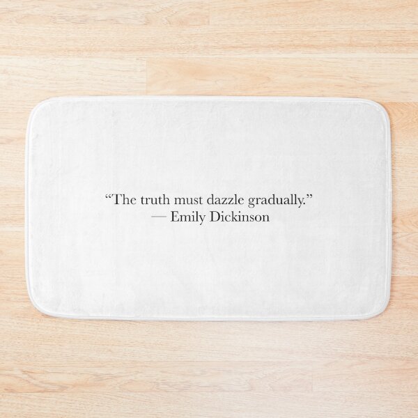 Item preview, The Truth Must Dazzle Gradually – Emily Dickinson Literary Quote designed and sold by The Prose Atelier.