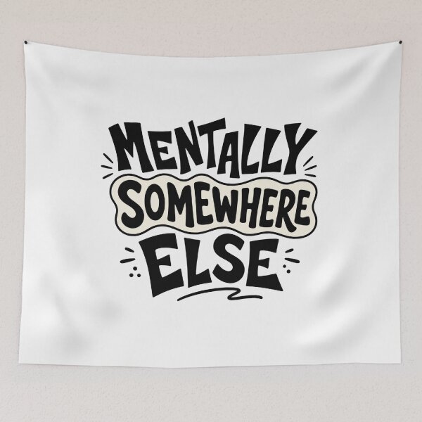 Item preview, Mentally Somewhere Else – Distorted Funny Text Design designed and sold by TommyArt94.