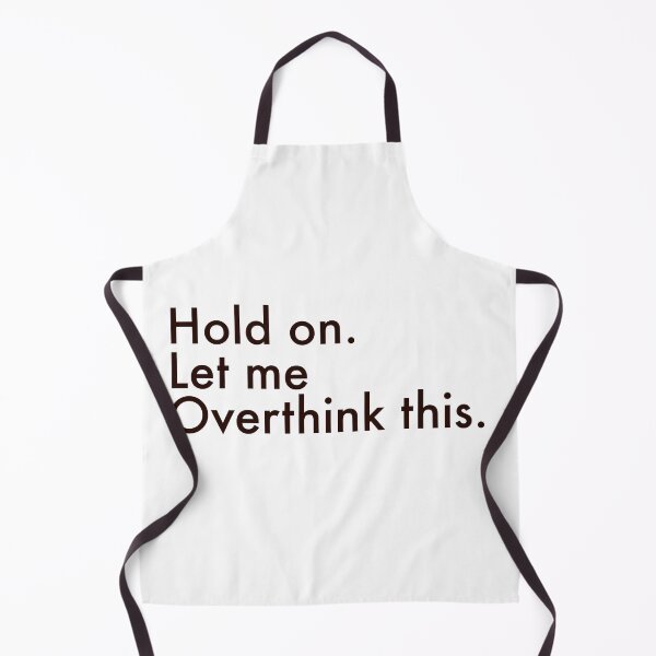 Item preview, Hold on Let Me Overthink This — Minimalist Overthinker Quote designed and sold by MYNDesigns.