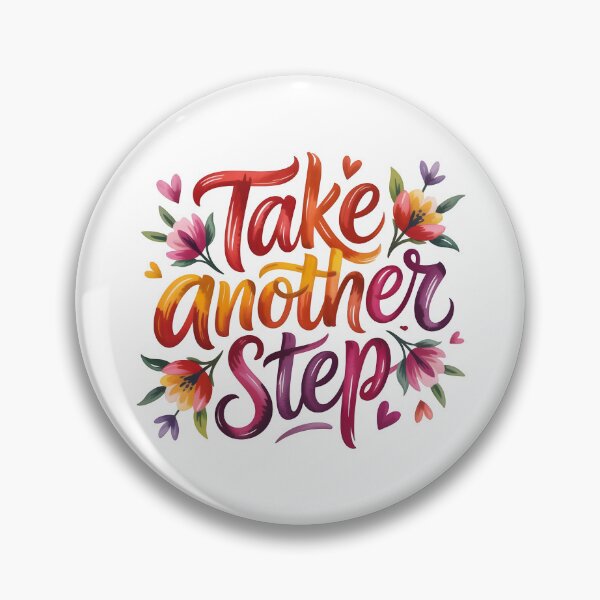 Item preview, Take another step designed and sold by nimmitrends.