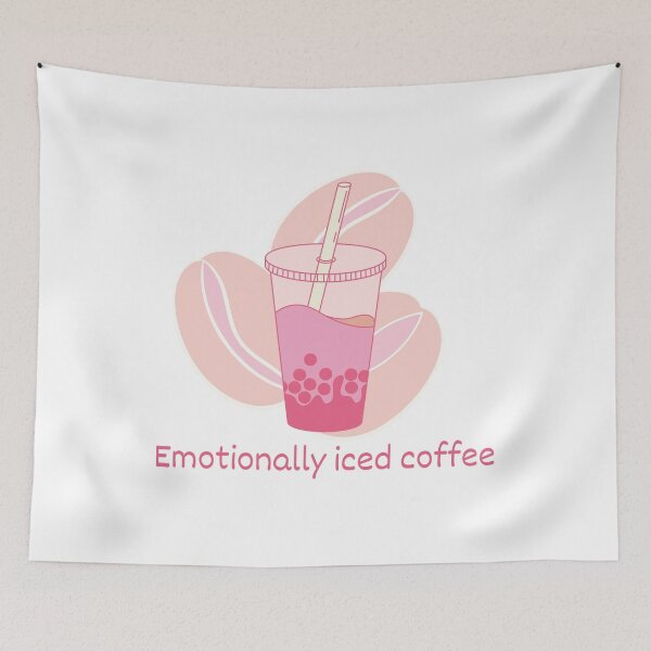 Item preview, Emotionally Iced Coffee Relatable Boba Tea designed and sold by Rehnair.