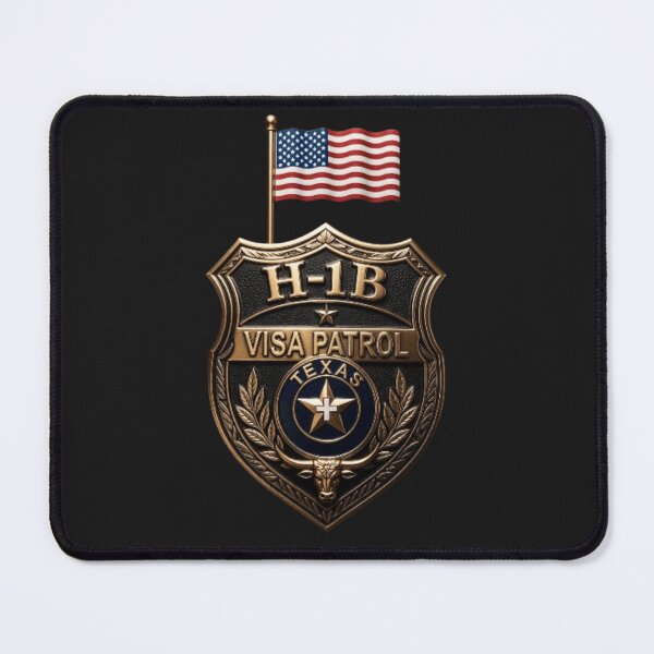 Item preview, H-!B Visa Patrol designed and sold by Texrican.