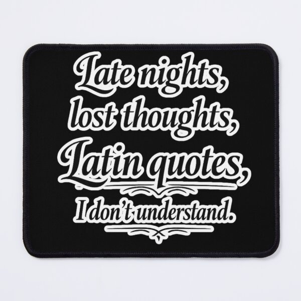 Item preview, Late Nights Lost Thoughts Quote – Dark Academia Aesthetic, Introvert Burnout Humor, Intellectual Sarcasm designed and sold by Ladys-Gents.