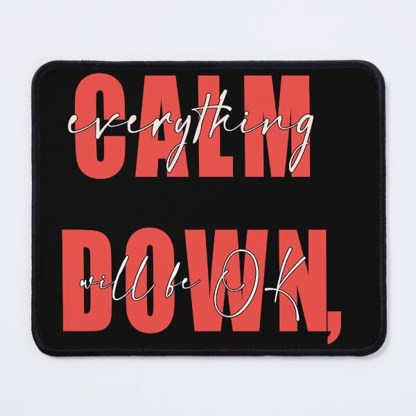 Item preview, Calm Everything Down - Motivational Typography Quote designed and sold by Ihor Ivanov.