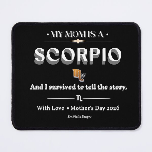 Item preview, My Mom Is A Scorpio And I Survived To Tell The Story | Funny Scorpio Mom Gift | Mother's Day Zodiac Humor Shirt designed and sold by ZenWealthDesign.
