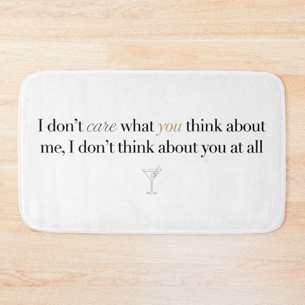 Item preview, I Don't Think About You At All - Elegant Sassy Martini Quote  designed and sold by Tokraz-art.