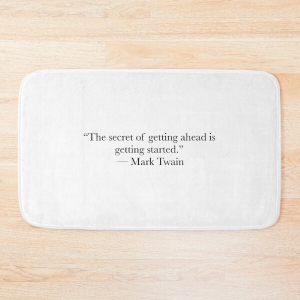 Item preview, Mark Twain Quote – The Secret of Getting Ahead Is Getting Started designed and sold by The Prose Atelier.