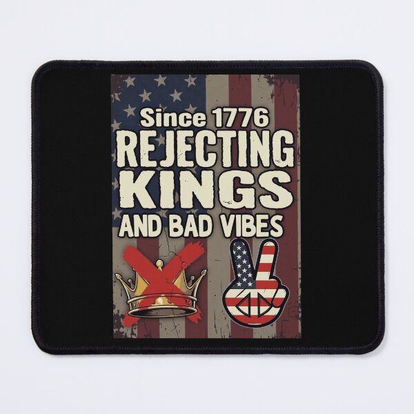 Item preview, Since 1776 Rejecting Kings and Bad Vibes designed and sold by trendnest_shop.