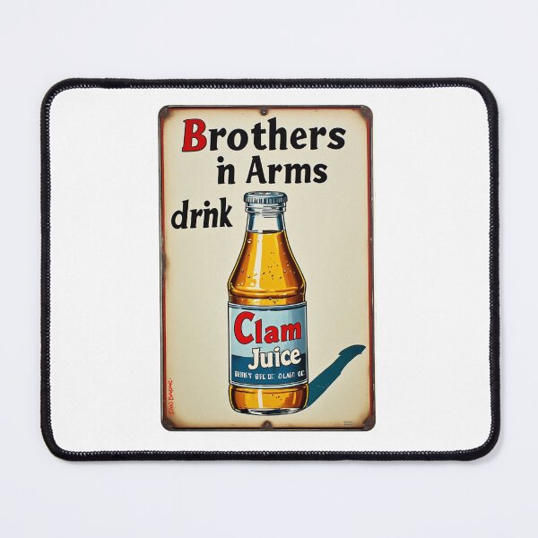 Item preview, Brothers in Arms drink Clam Juice! parody sign designed and sold by IanBakerToons.