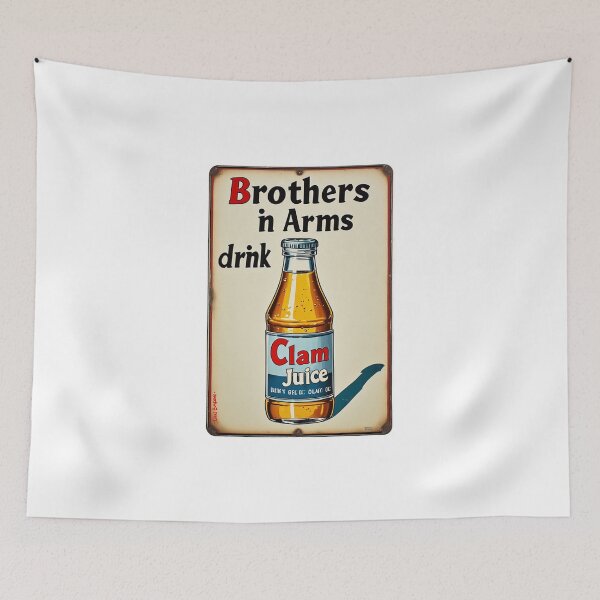 Item preview, Brothers in Arms drink Clam Juice! parody sign designed and sold by IanBakerToons.