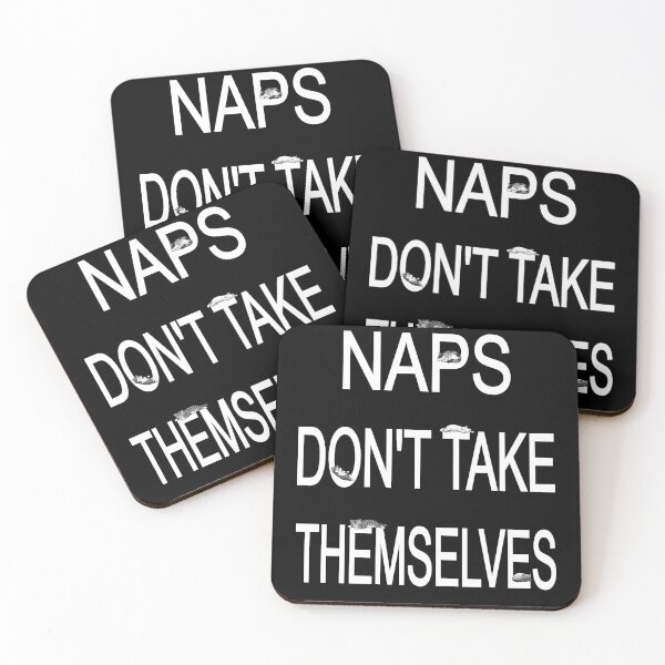 Item preview, Naps Don't Take Themselves! designed and sold by MSM Designs.