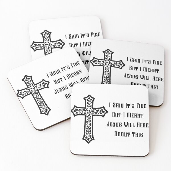 Item preview, I Said It’s Fine But I Meant Jesus Will Hear About This designed and sold by EfiKrios.
