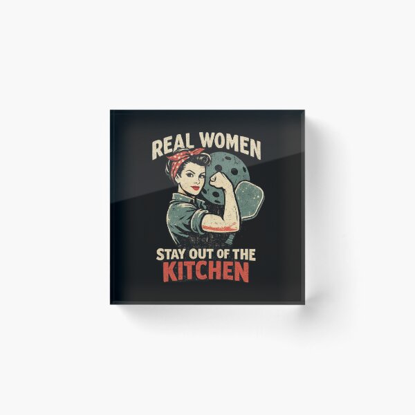 Item preview, Real Women Stay Out of the Kitchen Pickleball designed and sold by Pickleball Globe.