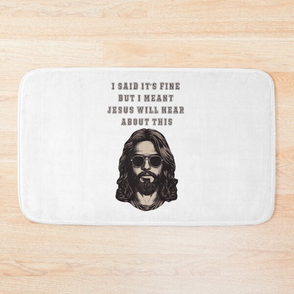 Item preview, I Said It’s Fine But I Meant Jesus Will Hear About This designed and sold by EfiKrios.