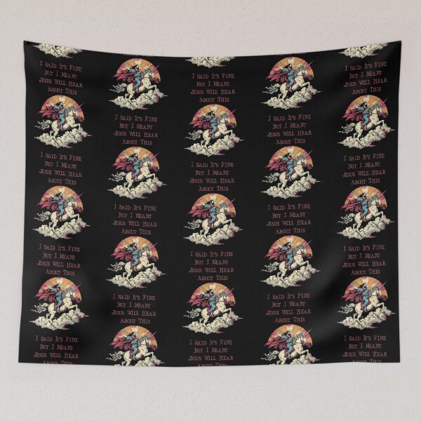 Item preview, I Said It’s Fine But I Meant Jesus Will Hear About This designed and sold by EfiKrios.