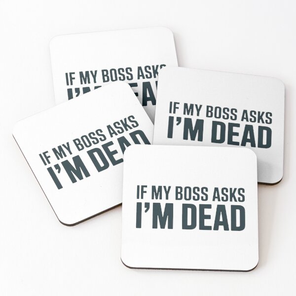 Item preview, If My Boss Asks I'm Dead designed and sold by J-Style-Design.