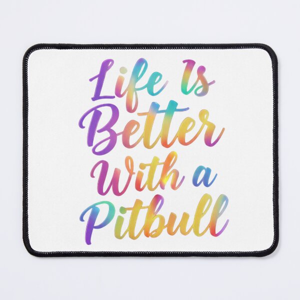 Item preview, Life is Better with a Pitbull Water Color Script designed and sold by My Pitbull Place.