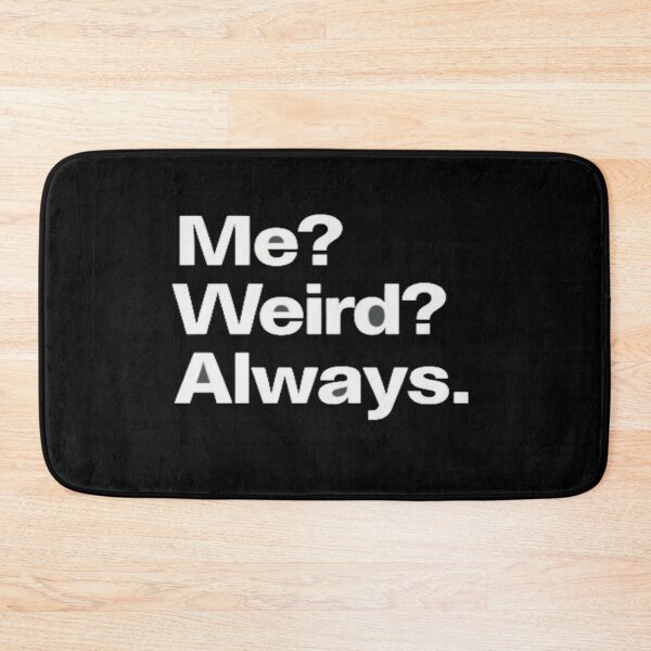 Item preview, Me Weird Always Quote • Funny Self‑Acceptance Typography • Quirky Humor Aesthetic Design designed and sold by Bright Nest Studio.