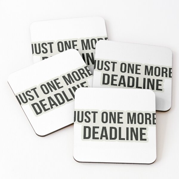 Item preview, Just One More Deadline – Funny Work Stress Humor designed and sold by Dada-arts.