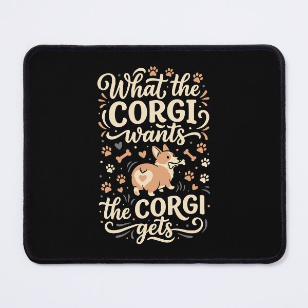 Item preview, What the Corgi Wants the Corgi Gets Dog Mom Dad designed and sold by AntiqueImages.