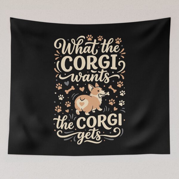Item preview, What the Corgi Wants the Corgi Gets Dog Mom Dad designed and sold by AntiqueImages.