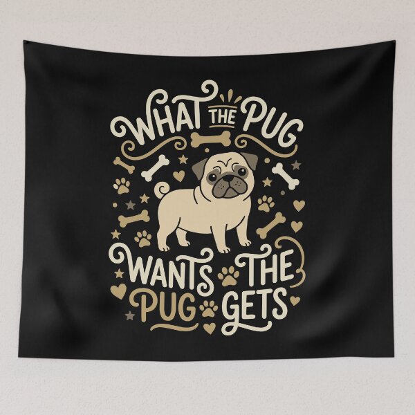 Item preview, What The Pug Wants The Pug Gets Funny Dog designed and sold by AntiqueImages.