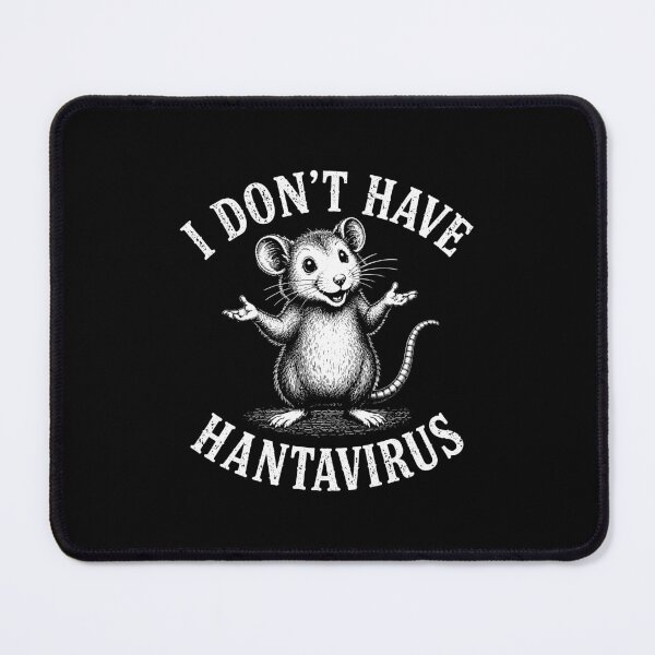 Item preview, I Dont Have Hantavirus 2026 Funny Rodent Rat Dark Humor designed and sold by gunaone-design.