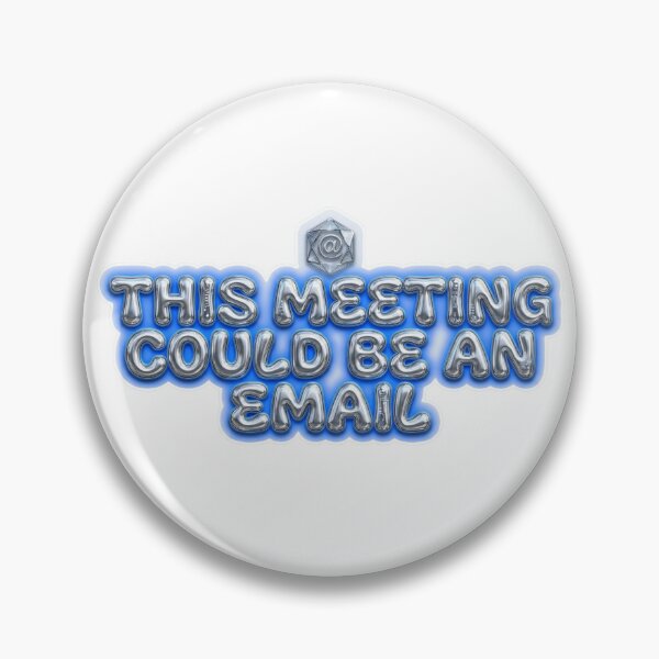 Item preview, This Meeting Could Be an Email – Y2K Chrome Meme designed and sold by Dada-arts.