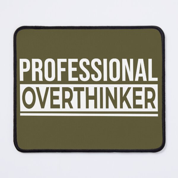 Item preview, Professional Overthinker designed and sold by SnarkyTeeCo.