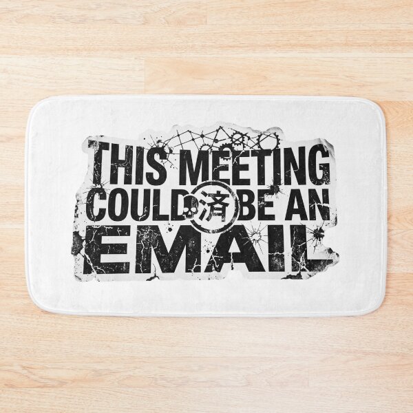 Item preview, This Meeting Could Be an Email – Grunge Corporate Meme Quote designed and sold by Dada-arts.