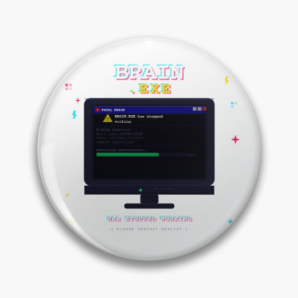 Item preview, Brain.exe Has Stopped Working designed and sold by YourRandomStore.