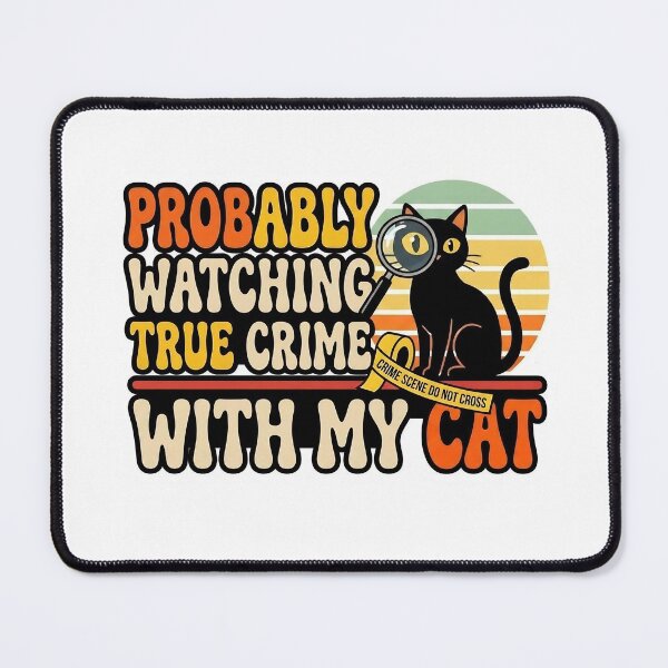 Item preview, probably watching true crime with my cat designed and sold by medojerrari79.