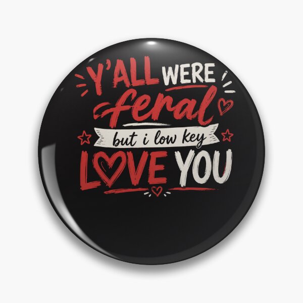 Item preview, Y’all Were Feral But I Lowkey Funny Meme Quote designed and sold by Clairenity Studio.