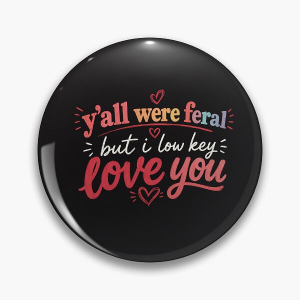 Item preview, Y’all Were Feral But I Lowkey Funny Meme Quote designed and sold by Clairenity Studio.