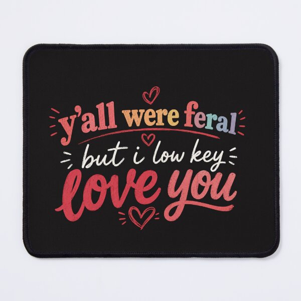 Item preview, Y’all Were Feral But I Lowkey Funny Meme Quote designed and sold by Clairenity Studio.