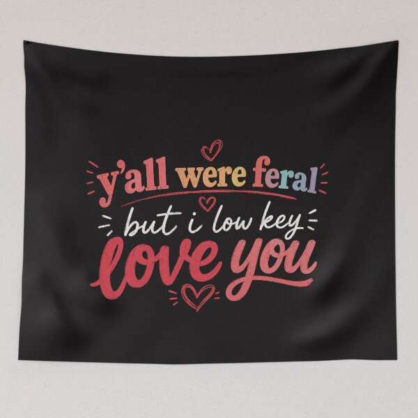 Item preview, Y’all Were Feral But I Lowkey Funny Meme Quote designed and sold by Clairenity Studio.