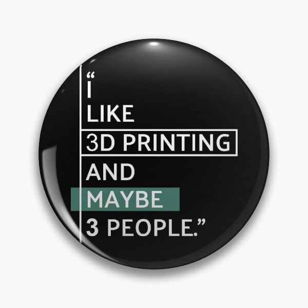 Item preview, I Like 3D Printing and Maybe 3 People designed and sold by MaryAller.