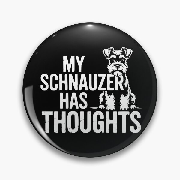 Item preview, My Schnauzer Has Thoughts designed and sold by theartfulaspie.